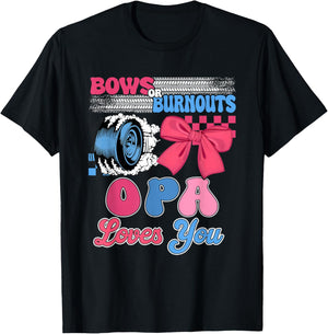 Burnouts or Bows Opa Loves You Gender Reveal Party T-Shirt - T-Shirt | Black