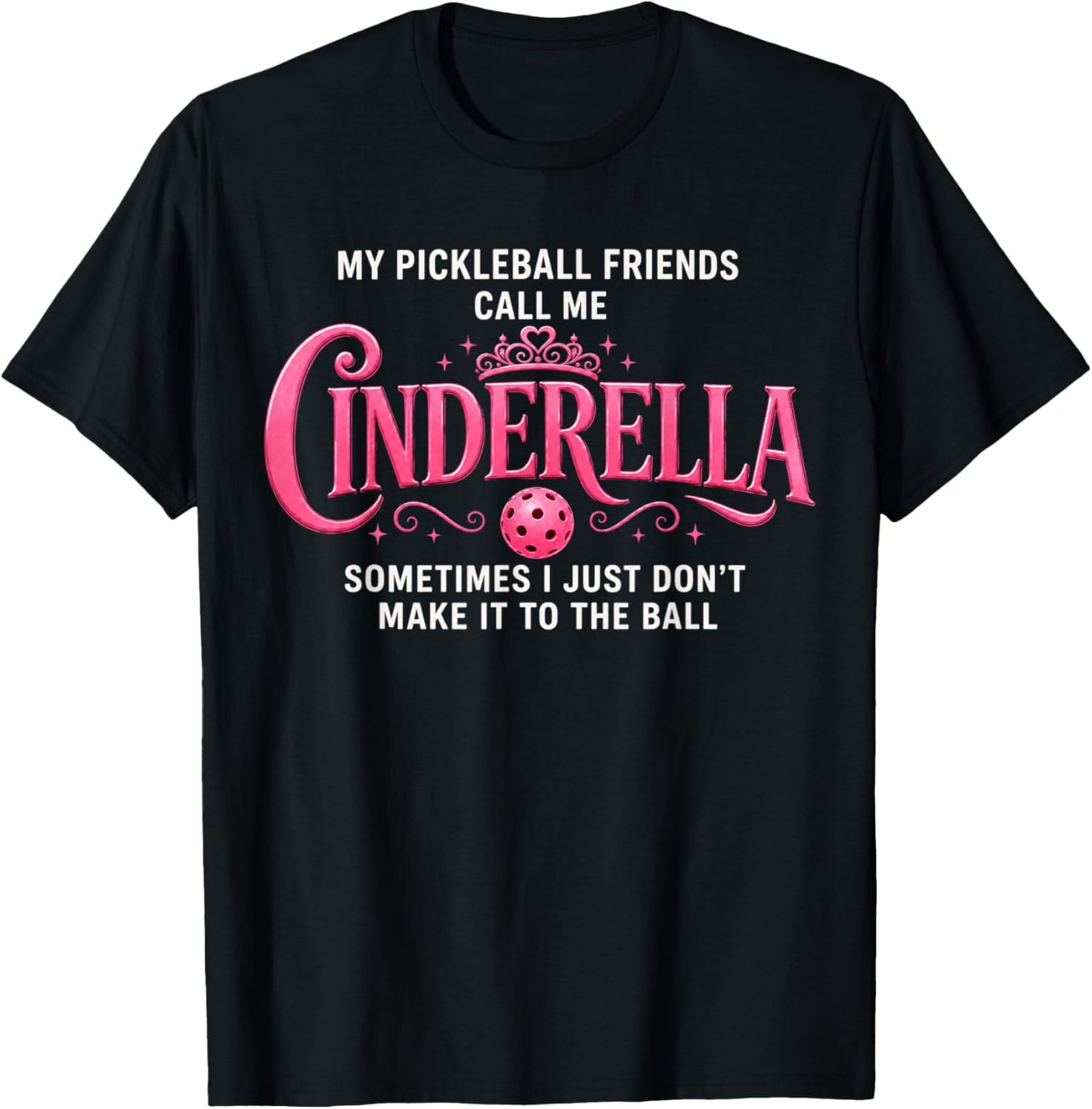 Funny Pickleball-Cinderella Women Player T-Shirt - T-Shirt | Black