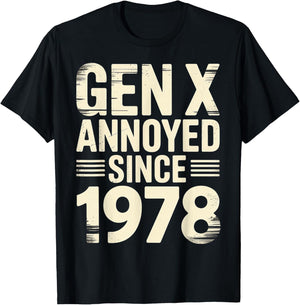 Gen X Annoyed Since 1978 Retro Adult Attitude T-Shirt - T-Shirt | Black