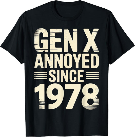 Gen X Annoyed Since 1978 Retro Adult Attitude T-Shirt - T-Shirt | Black