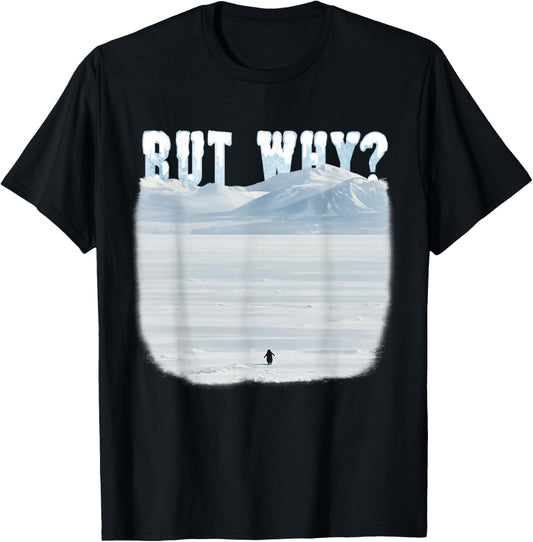 Penguin Mountain But Why Antarctia T-Shirt - T-Shirt | Black