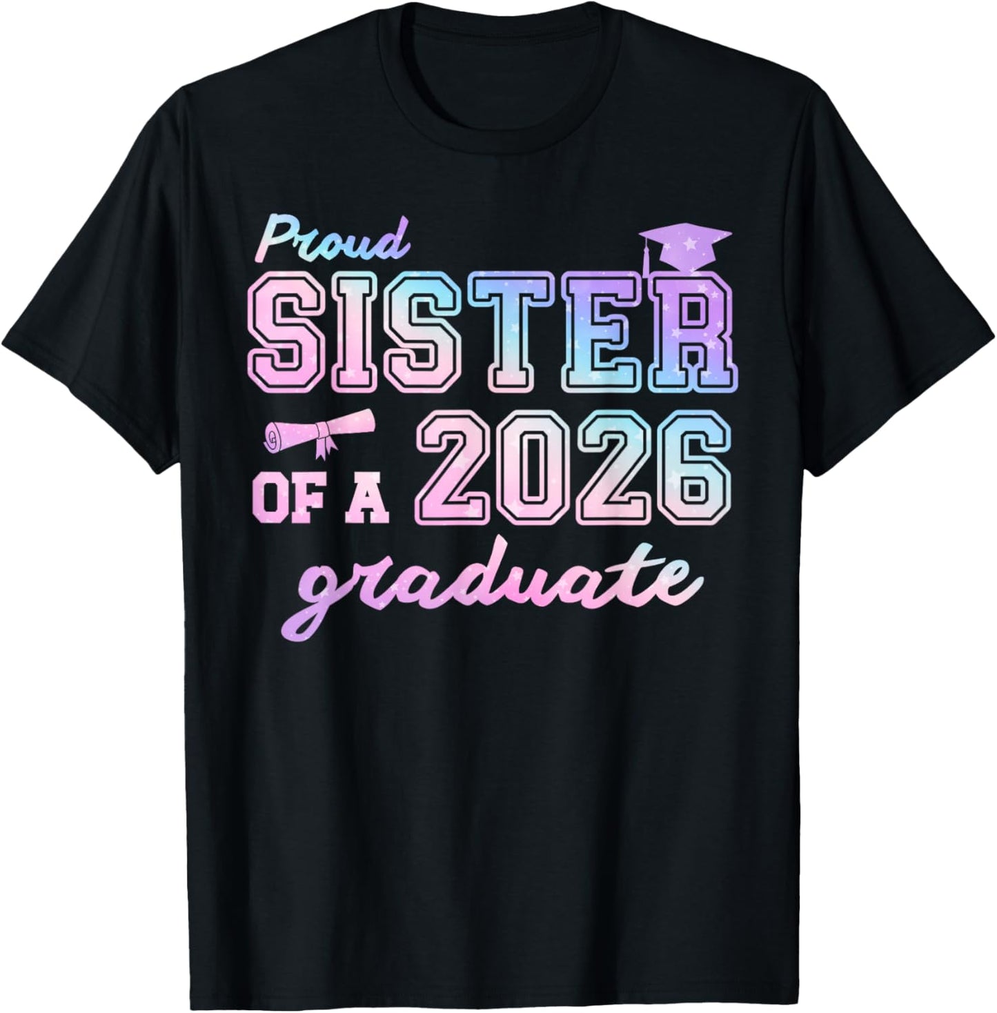 Proud Sister of A 2026 Graduate Senior 2026 Graduation T-Shirt - T-Shirt | Black