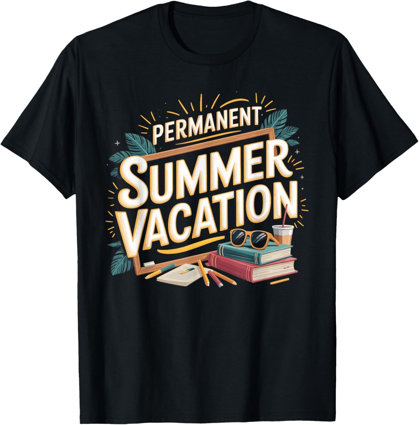 Permanent Summer Vacation Retired Teacher T-Shirt - T-Shirt | Black