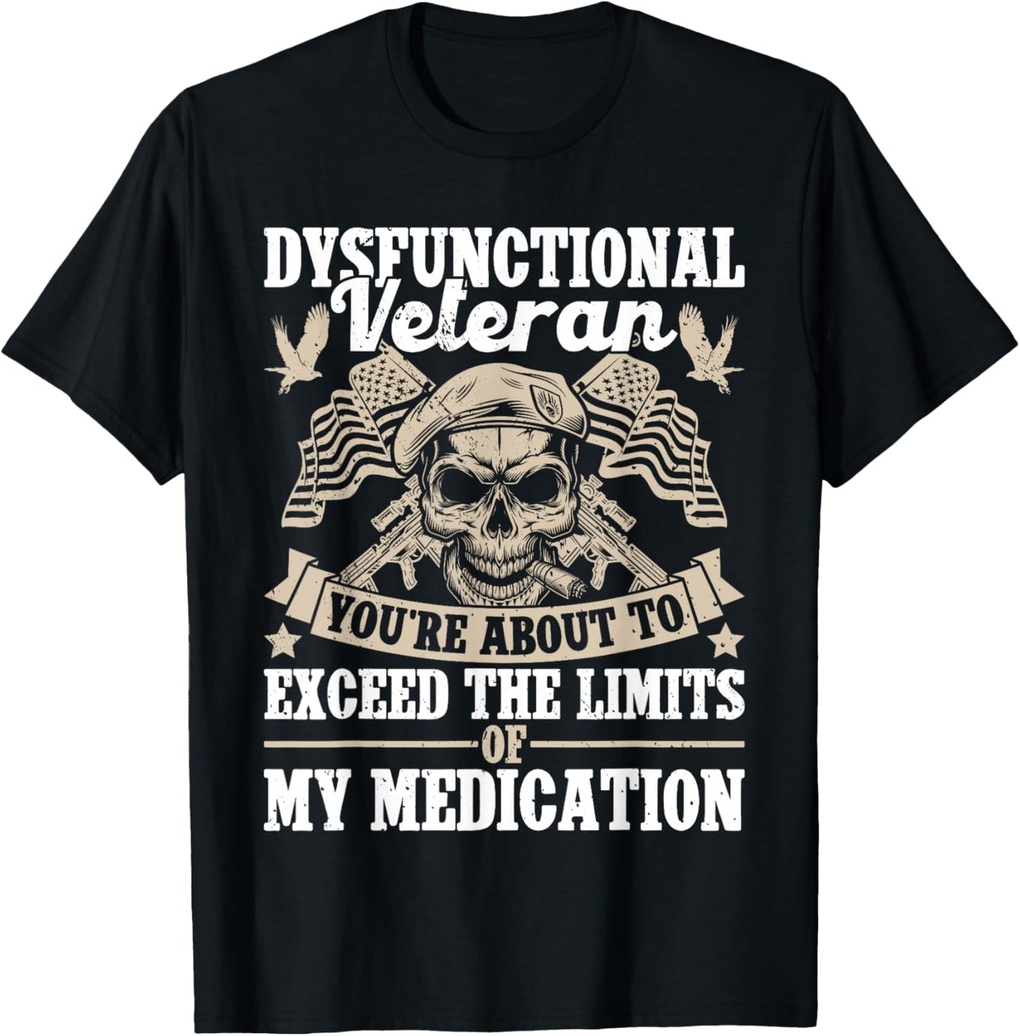Dysfunctional Veteran disgruntled veteran T-Shirt - T-Shirt | Black