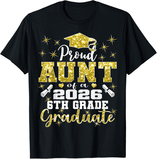 Proud Aunt of 6th Grade Graduate 2026 Elementary Graduation T-Shirt - T-Shirt | Black