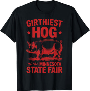 Girthiest Hog at Minnesota State Fair Funny Pig T-Shirt - T-Shirt | Black
