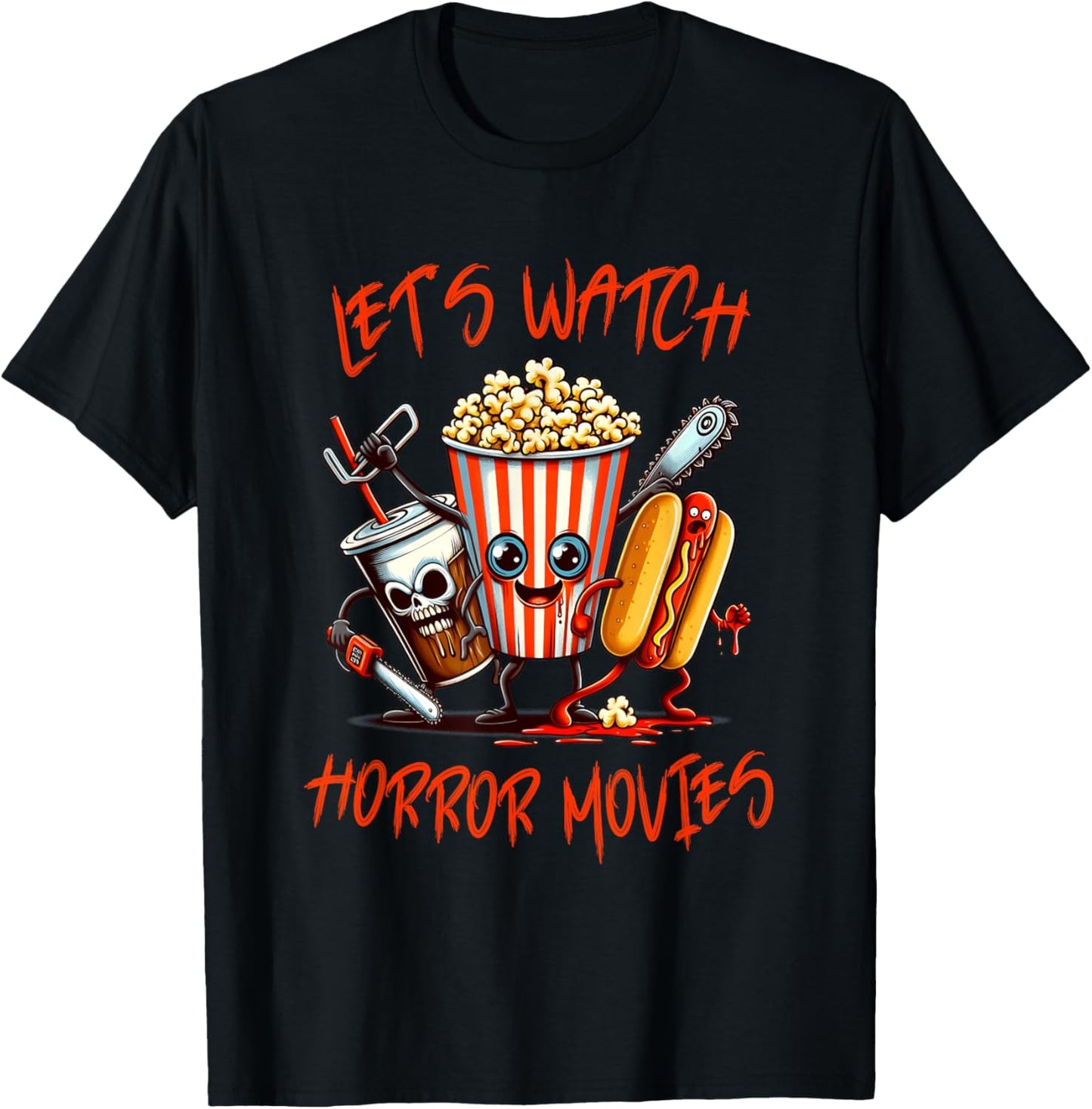 Lets Watch Horror Movies Shirt Funny Halloween Men Women Kid T-Shirt - T-Shirt | Black