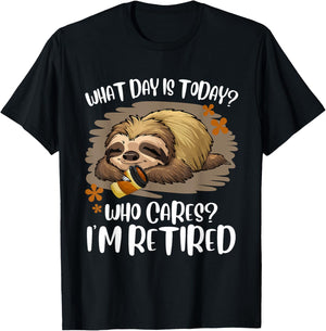 What Day Is Today Who Cares I'm Retired Retirement Sloth T-Shirt - T-Shirt | Black
