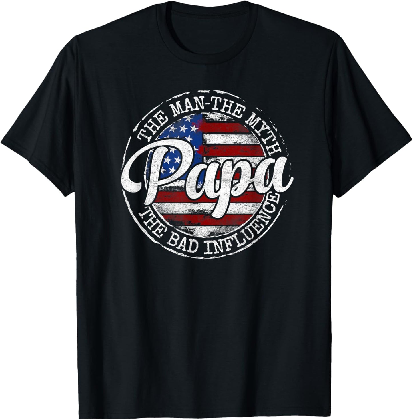Papa Man Myth Bad Influence USA Flag Stamp Fathers Day T-Shirt - T-Shirt | Black