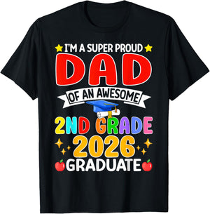 I’m A Super Proud Dad of an Awesome 2nd Grade 2026 Graduate T-Shirt - T-Shirt | Black