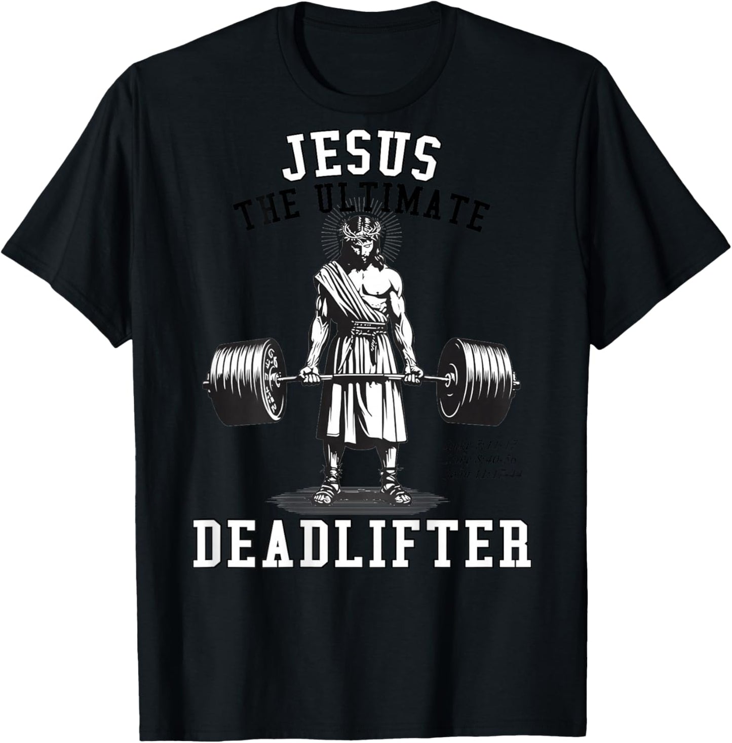 (ON Back) Jesus The Ultimate Deadlifter Jesus Deadlifting T-Shirt - T-Shirt | Black