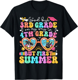 Goodbye 3rd Grade Graduation to 4th Grade But First Summer T-Shirt - T-Shirt | Black