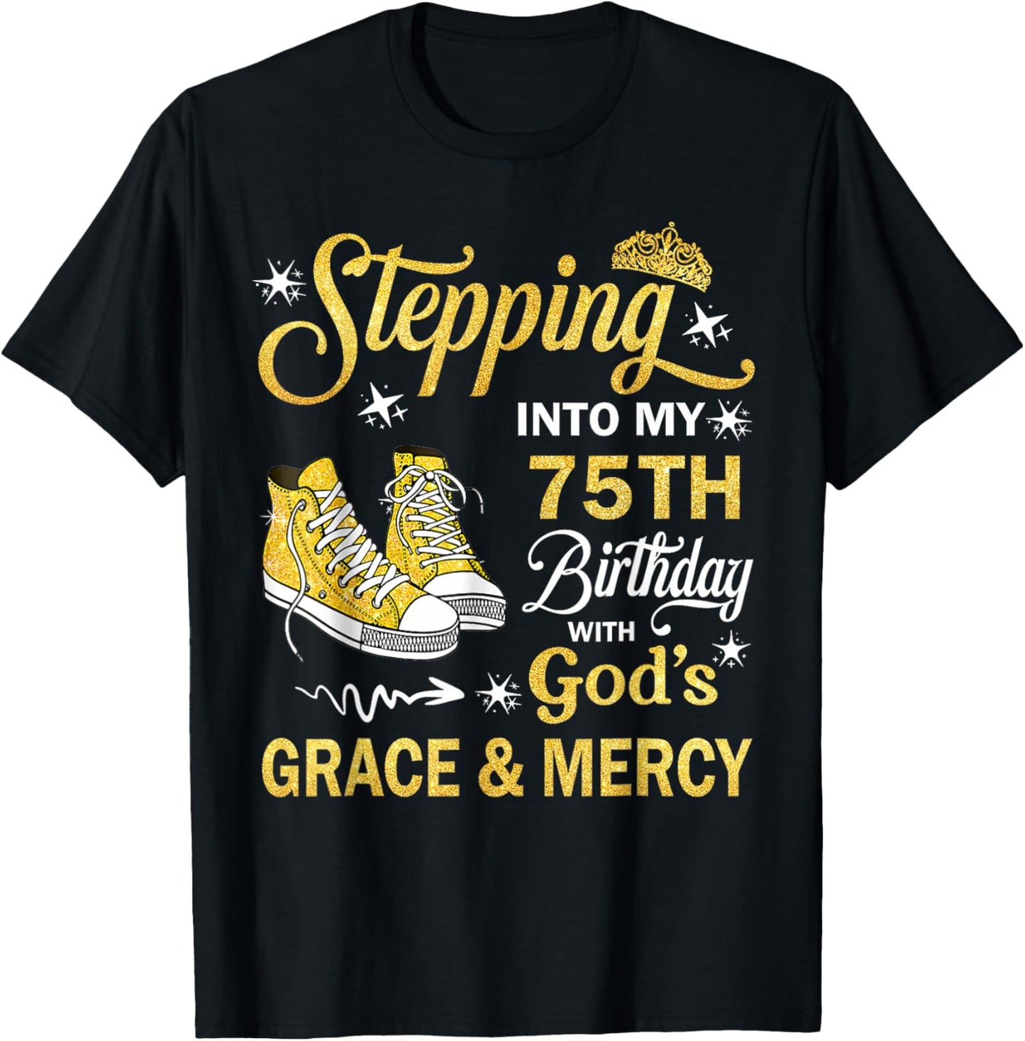 75th Birthday Grace and Mercy Christian Blessed Sneaker T-Shirt - T-Shirt | Black