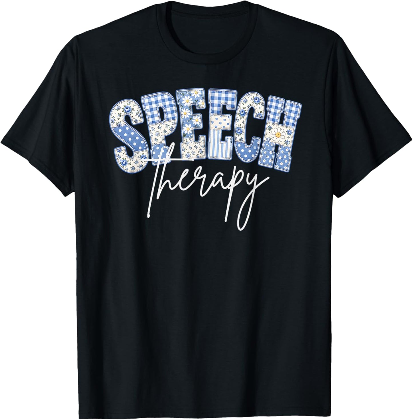 Speech Therapy Patchwork Floral Speech Therapist SLP T-Shirt - T-Shirt | Black