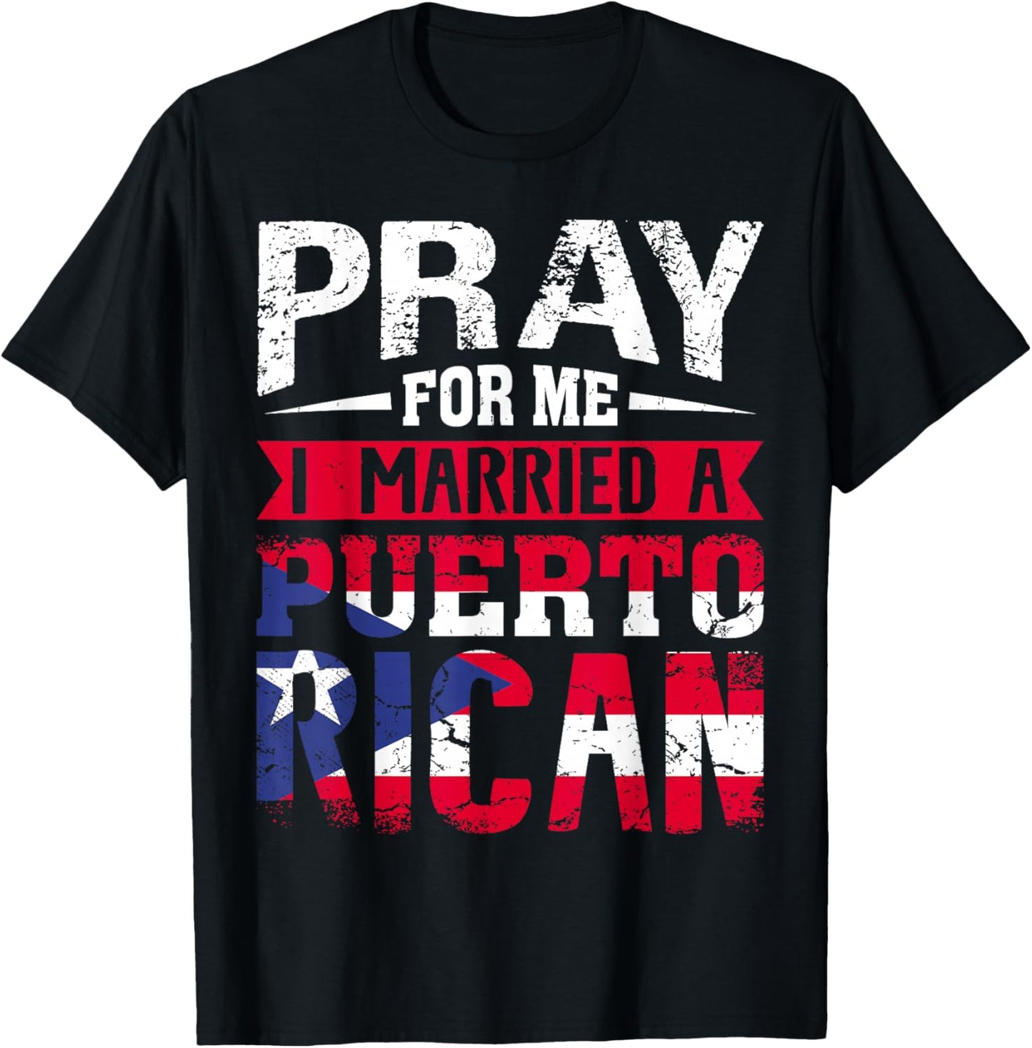 Pray for Me I Married a Puerto Rican Wife Husband Matching T-Shirt - T-Shirt | Black