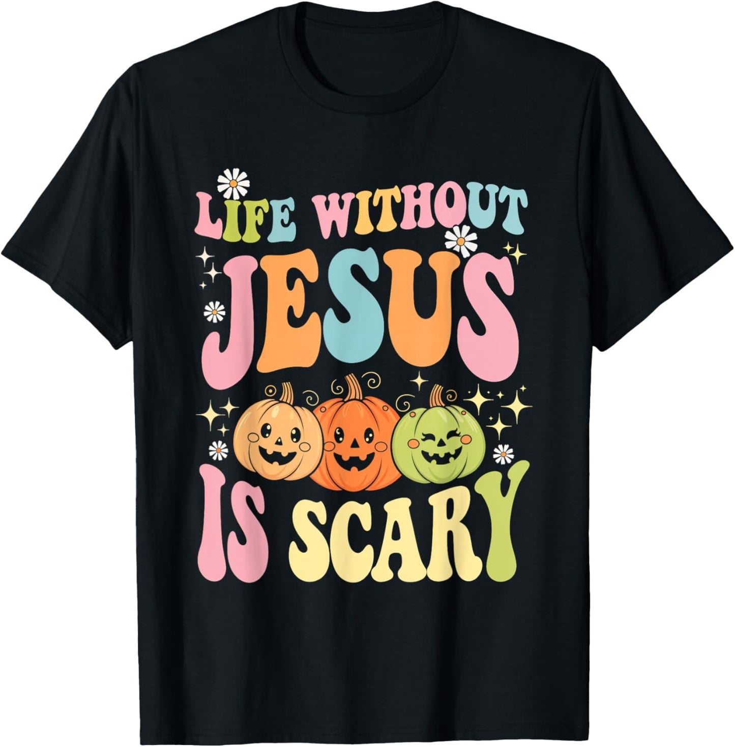 Life Without Jesus Halloween Faith Scary Christian T-Shirt - T-Shirt | Black