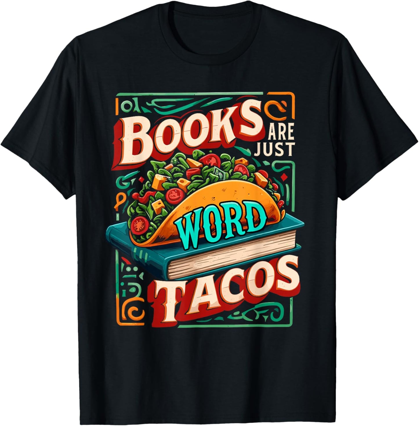 Books Are Just Word Tacos Shirt Funny Book Shirts Reader T-Shirt - T-Shirt | Black