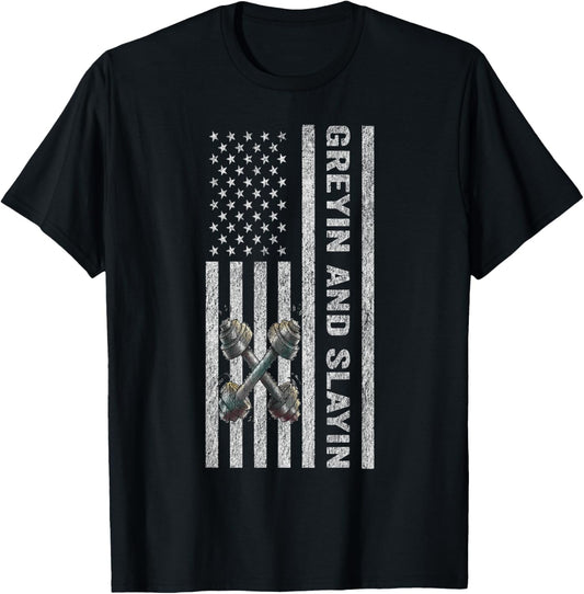 Greyin And Slayin Funny Fitness 4th Of July American Flag Women Men T-Shirt - T-Shirt | Black