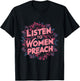 Listen To Women Preach T-Shirt - T-Shirt | Black