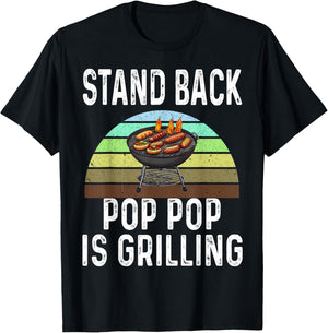 Funny Stand Back Pop Pop Is Grilling Charcoal Grill Dad T-Shirt - T-Shirt | Black