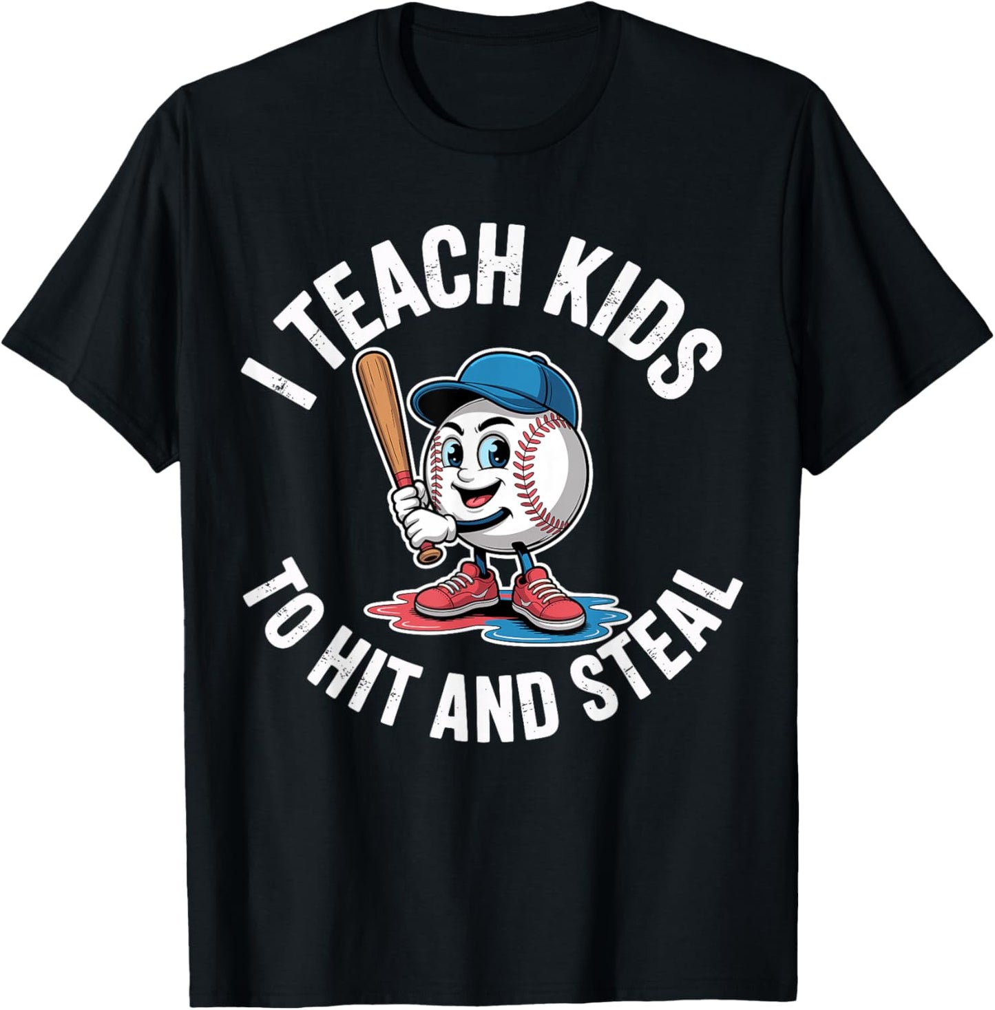 I Teach Kids to Hit and Steal Funny Baseball Softball Coach T-Shirt - T-Shirt | Black