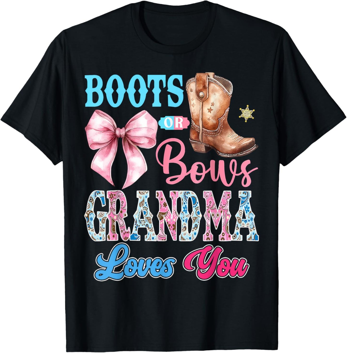 Boots or Bows Grandma Loves You Gender Reveal Party T-Shirt - T-Shirt | Black