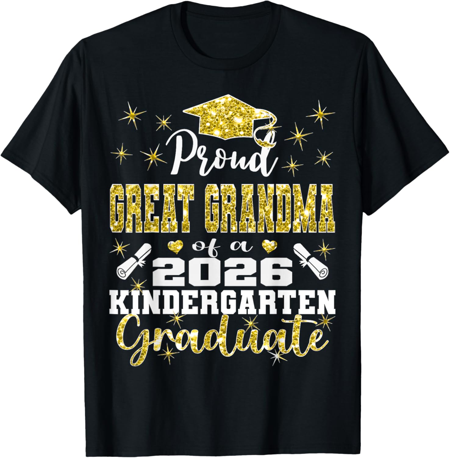 Proud Great Grandma of Kindergarten Graduate 2026 Graduation T-Shirt - T-Shirt | Black