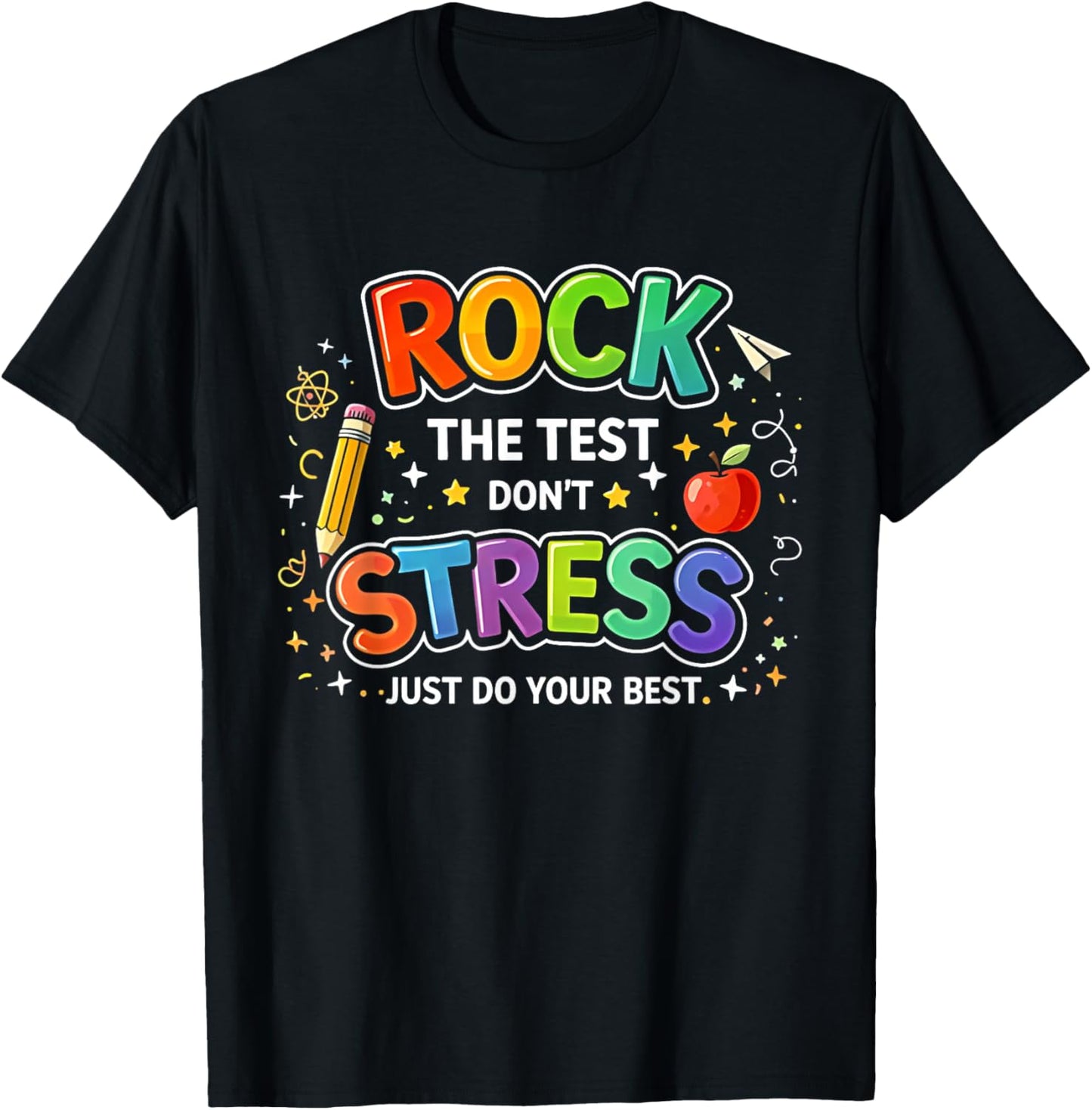 Rock The Test Just Do Your Best Testing Day Student Teacher T-Shirt - T-Shirt | Black