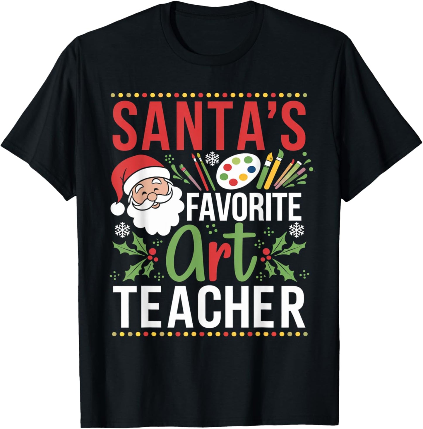 Christmas Art Teacher Painting Santa's Favorite Art Teacher T-Shirt - T-Shirt | Black