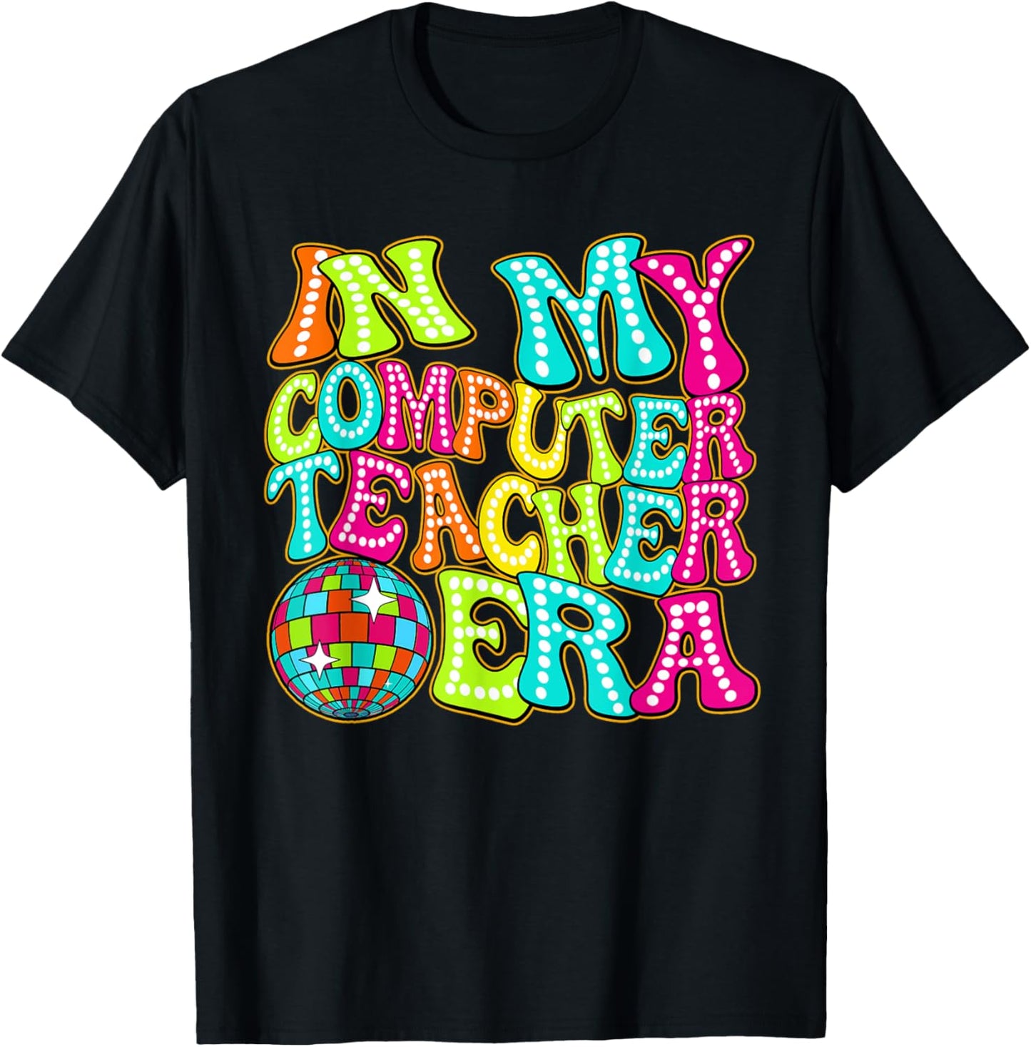 Disco Groovy In My Computer Teacher Era T-Shirt - T-Shirt | Black