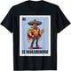 Funny Nuevo Laredo Mexican Design - El Neolaredense T-Shirt - T-Shirt | Black