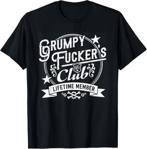 Funny Grumpy Fuckers Club Lifetime Member Sarcastic T-Shirt - T-Shirt | Black