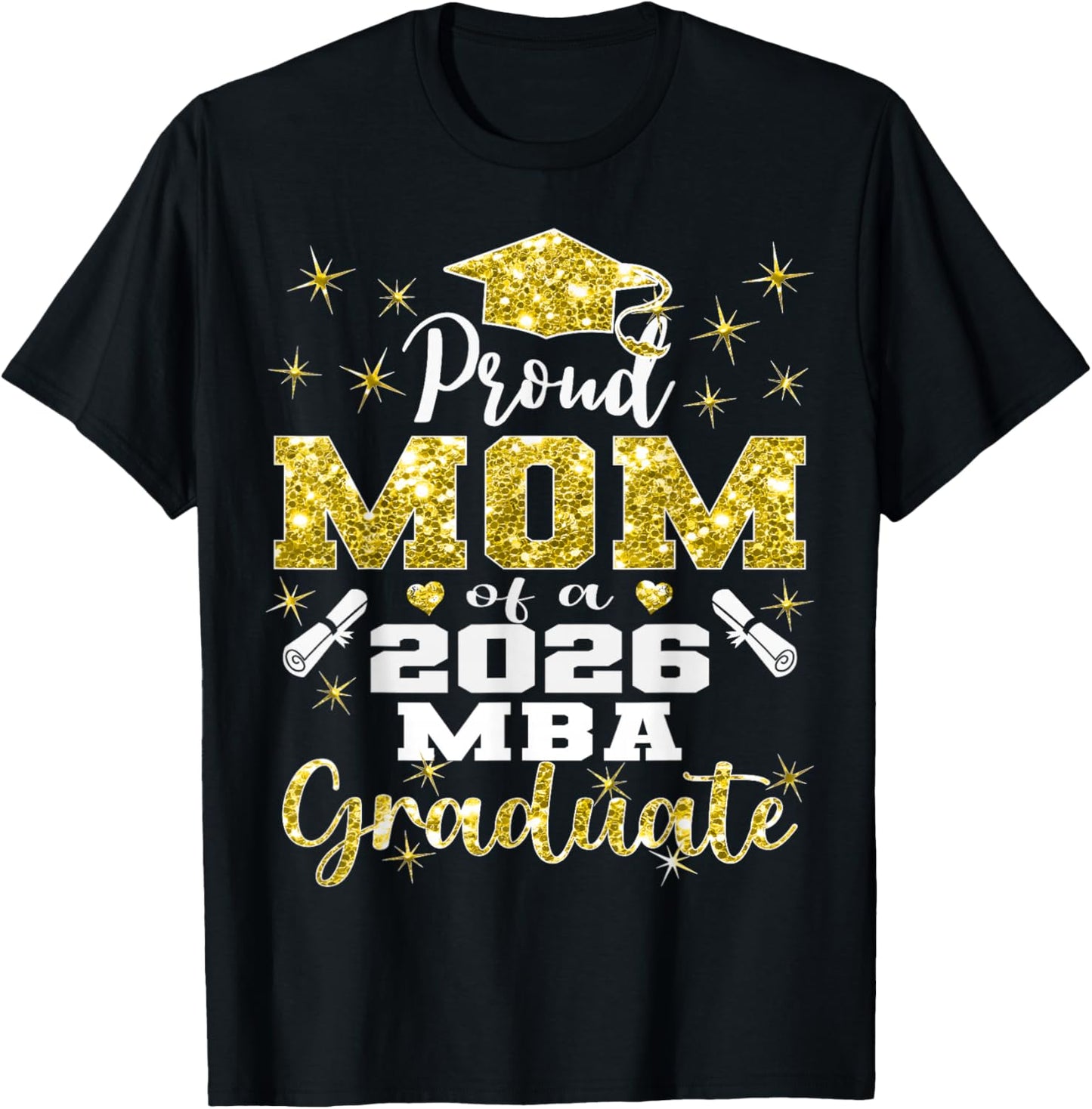 Proud Mom of Class of 2026 MBA Graduate Grad Family T-Shirt - T-Shirt | Black