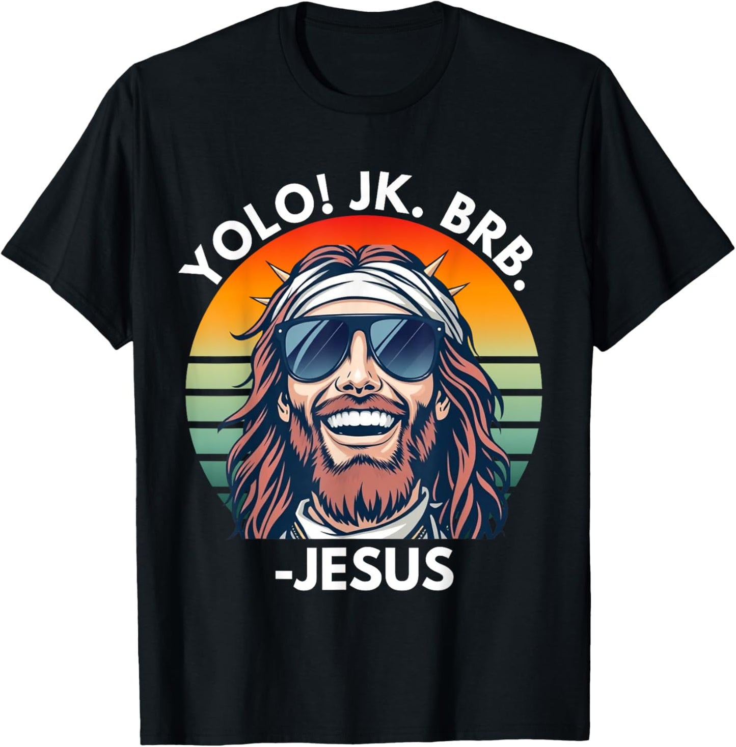 Yolo JK BRB Jesus Christ Funny Easter 2025 Christian Quote T-Shirt - T-Shirt | Black