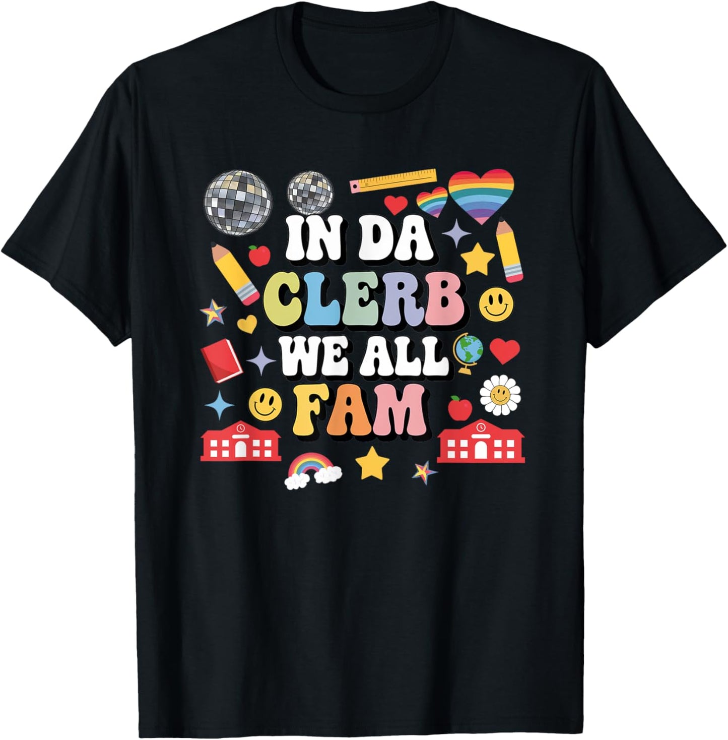 In Da Clerb We All Fam Teacher In The Club We Are All Family T-Shirt - T-Shirt | Black