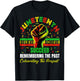 Juneteenth Believe Achieve Remembering The Past Men Women T-Shirt - T-Shirt | Black