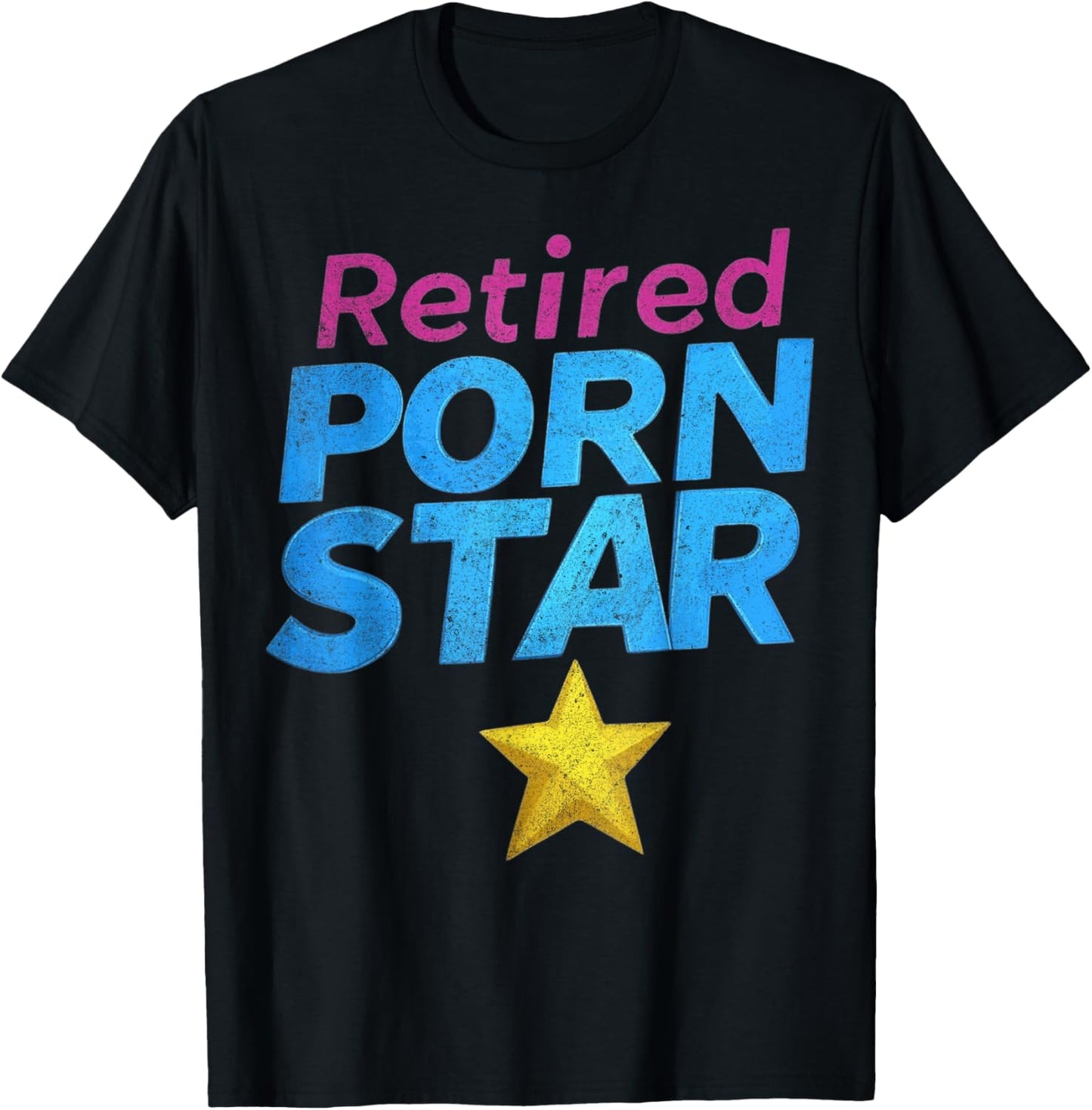 Retired Porn Star Funny Naughty Adult Humor Retirement T-Shirt - T-Shirt | Black
