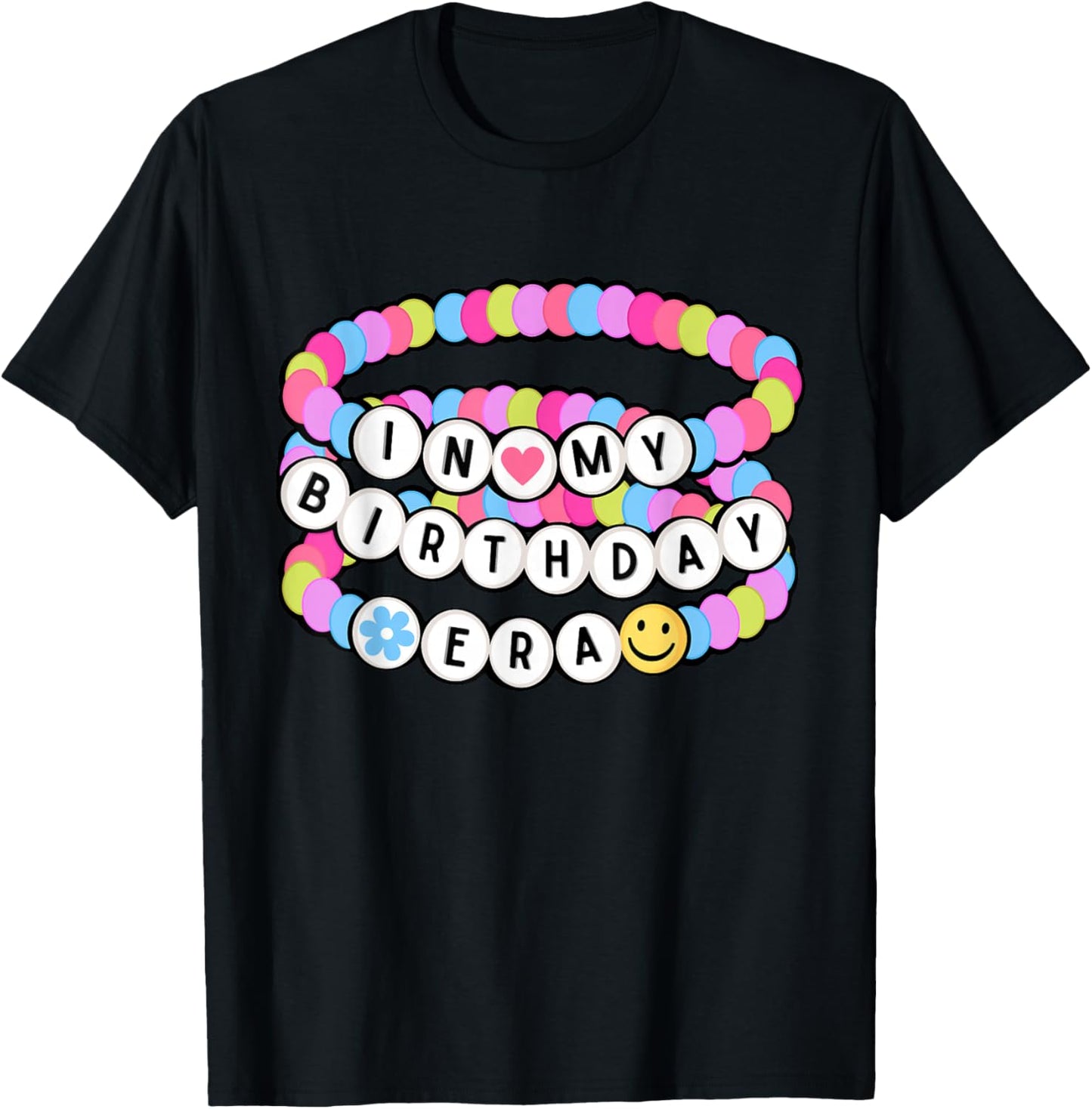 in My Birthday Era Friendship Bracelet - Birthday Girl T-Shirt - T-Shirt | Black