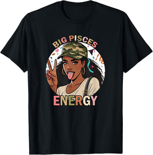 Big Pisces Energy Black Woman Camo Birthday Zodiac T-Shirt - T-Shirt | Black