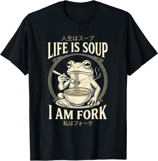Life is Soup I'm Fork Frog Funny Japanese T-Shirt - T-Shirt | Black