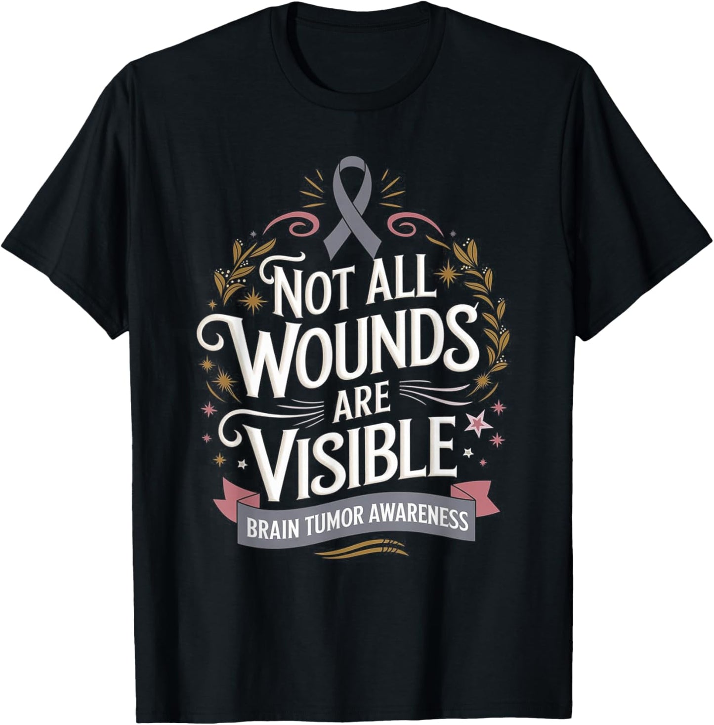 Not All Wounds Are Visible Brain Cancer Survivor T-Shirt - T-Shirt | Black