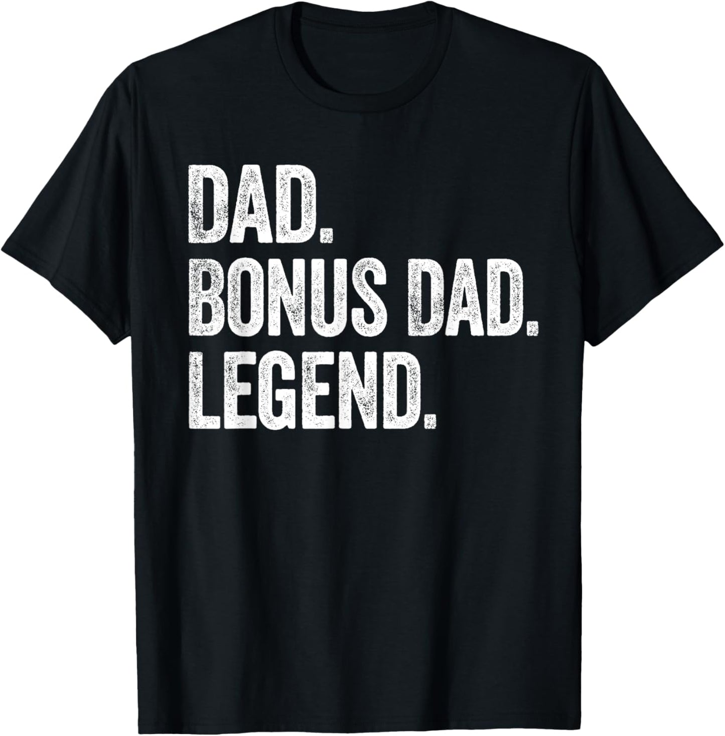 Dad Bonus Dad Legend - Vintage Distressed Bold Graphic T-Shirt - T-Shirt | Black