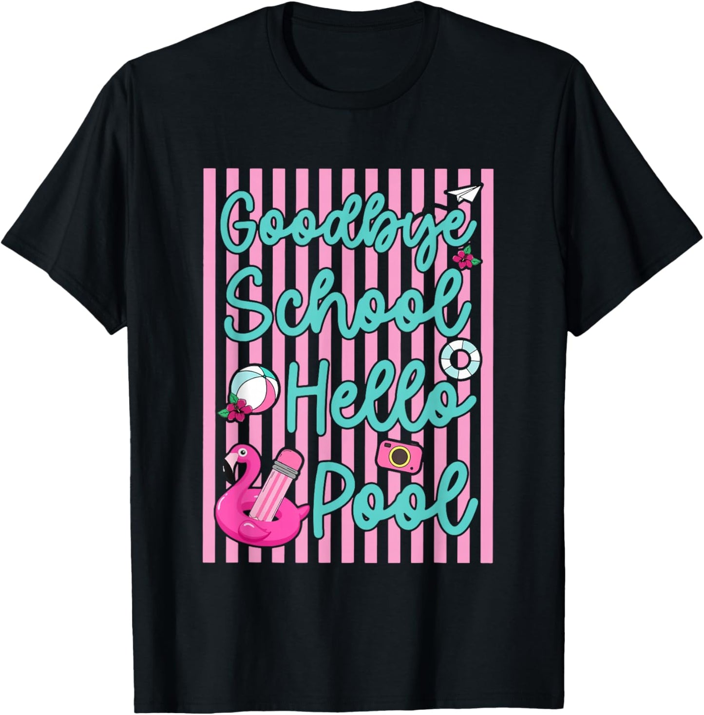 Stripes Goodbye School Hello Pool Teacher Last Day of School T-Shirt - T-Shirt | Black