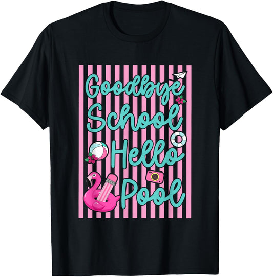 Stripes Goodbye School Hello Pool Teacher Last Day of School T-Shirt - T-Shirt | Black