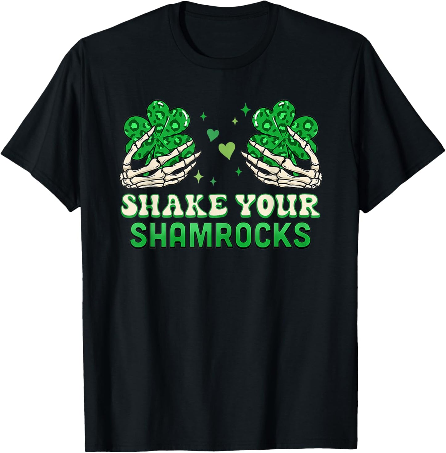 Shake Your Shamrocks - Funny Irish Shamrock T-Shirt - T-Shirt | Black