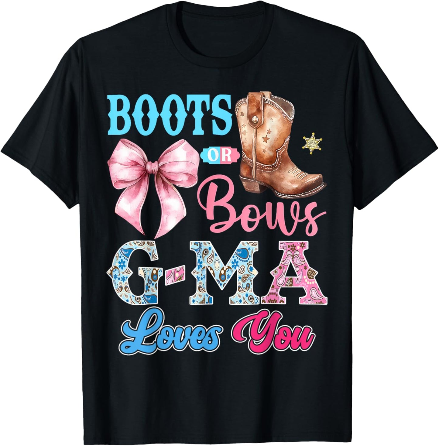 Boots or Bows G-Ma Loves You Gender Reveal Party T-Shirt - T-Shirt | Black