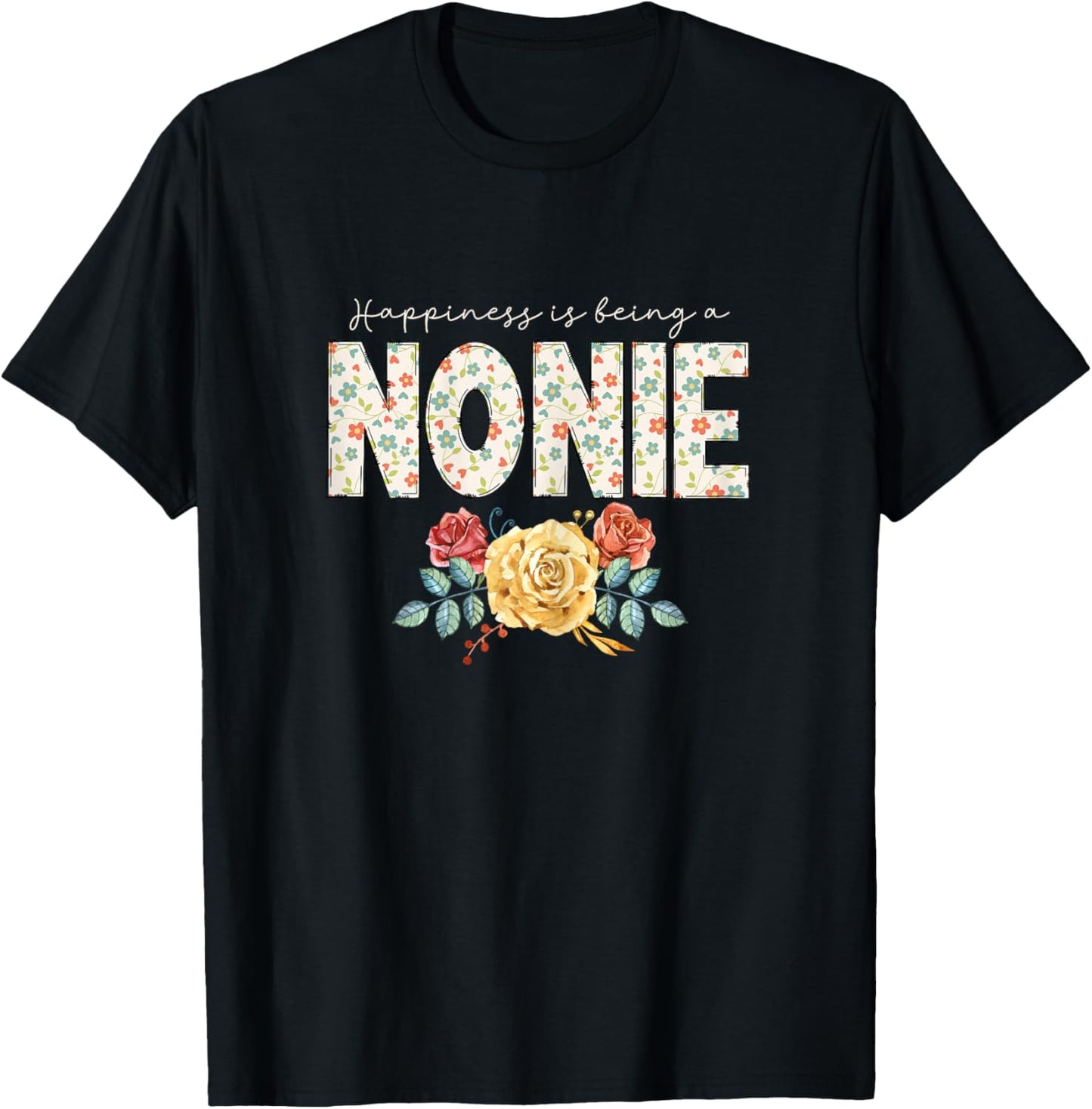 Happiness is Being A Nonie Floral Flower Grandma T-Shirt - T-Shirt | Black