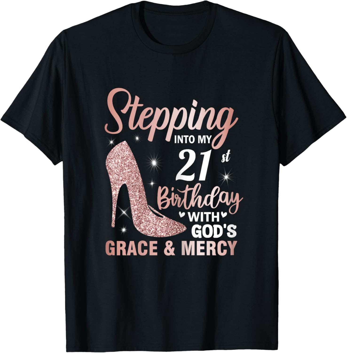 Stepping Into My 21st Birthday Shirt Women 21 Year Old Bday T-Shirt - T-Shirt | Black