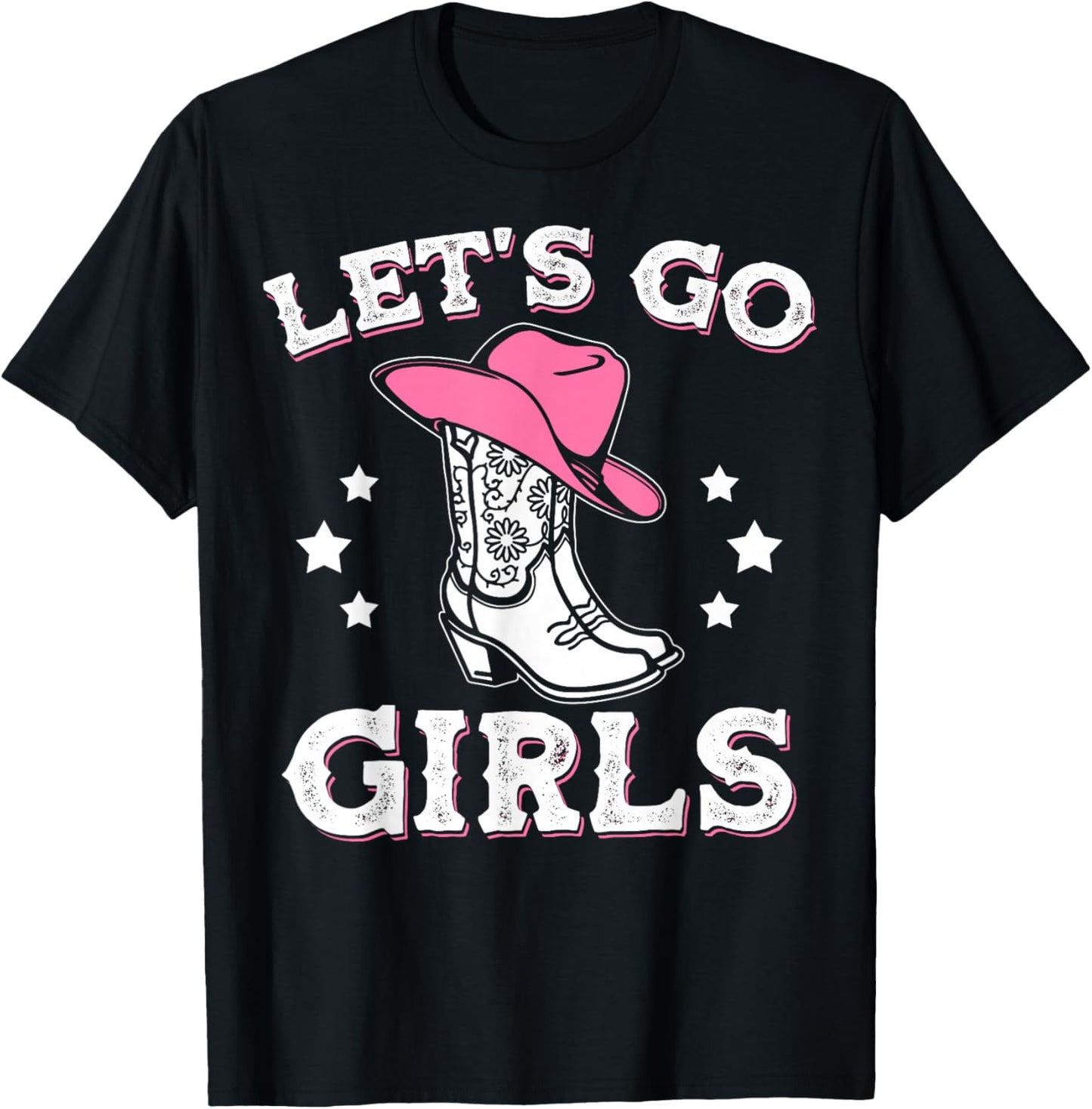 Western Cowgirl Boots Let's Go Girls Cowgirl Cowgirls T-Shirt - T-Shirt | Black