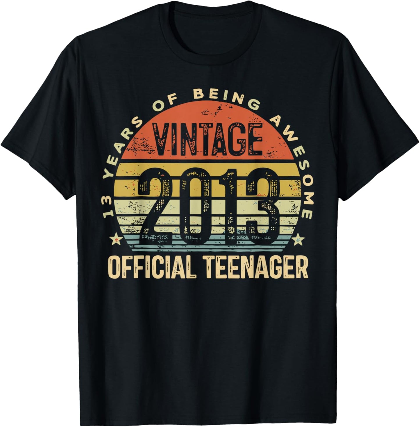 Vintage 2013 Official Teenager 13 Year Old 13th Birthday T-Shirt - T-Shirt | Black